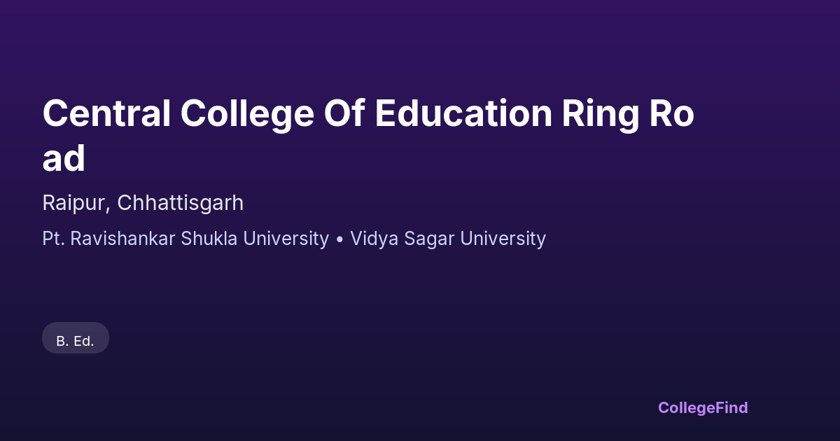central college of education ring road
