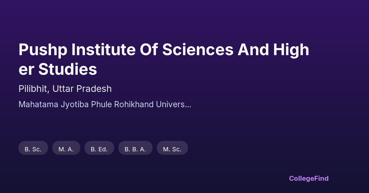 pushp institute of sciences and higher studies