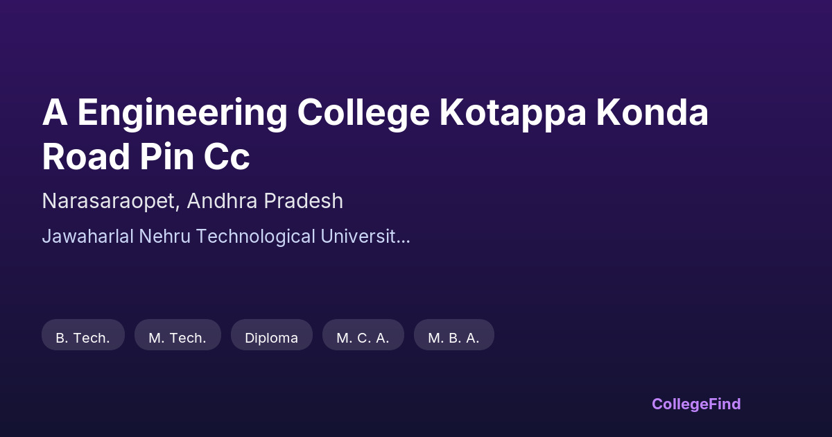a engineering college kotappa konda road pin cc