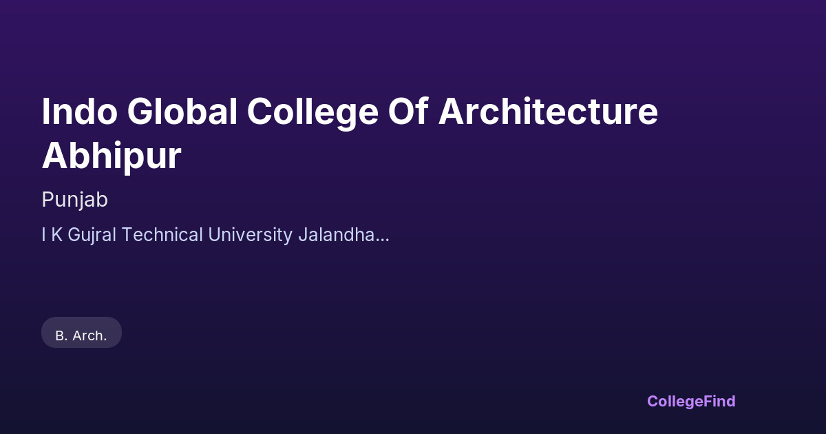 indo global college of architecture abhipur
