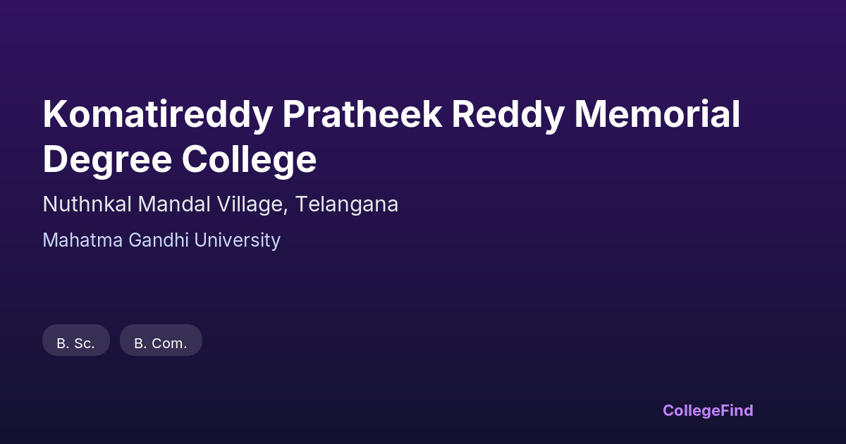 komatireddy pratheek reddy memorial degree college