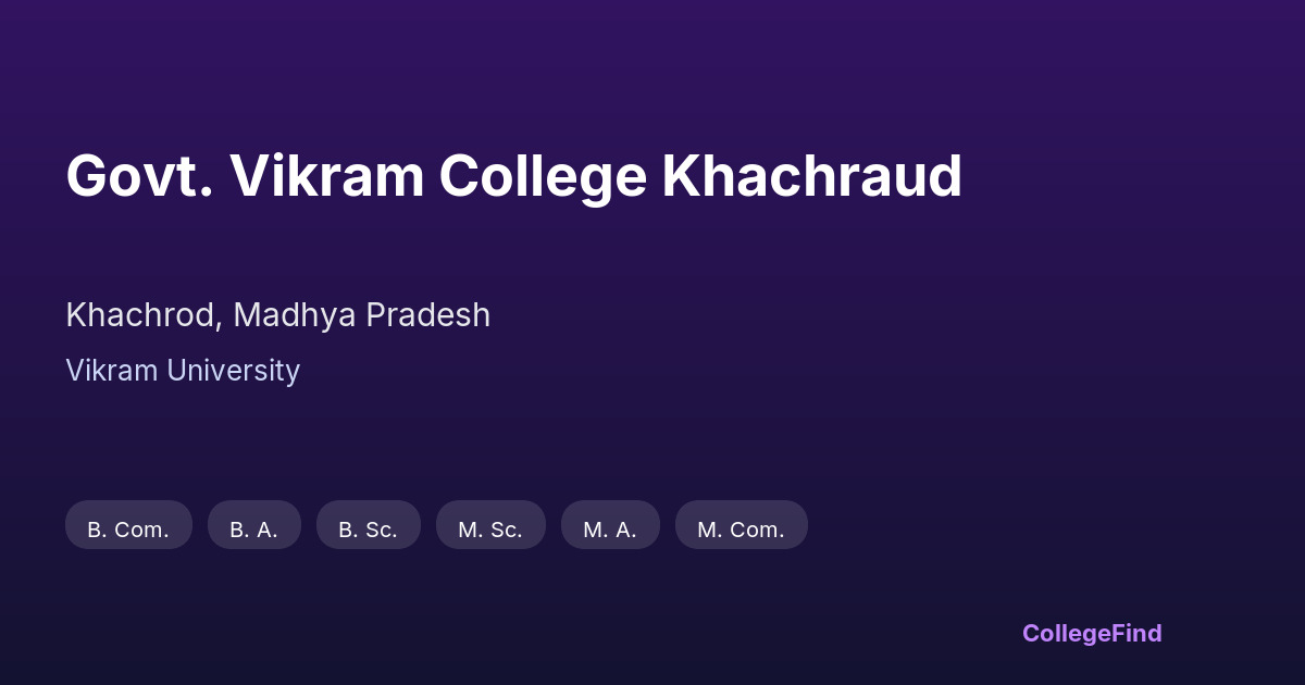 govt. vikram college khachraud