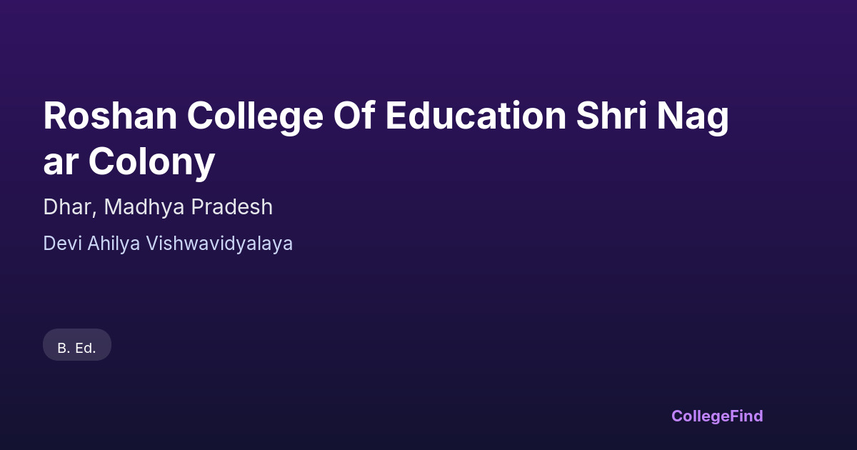 roshan college of education shri nagar colony