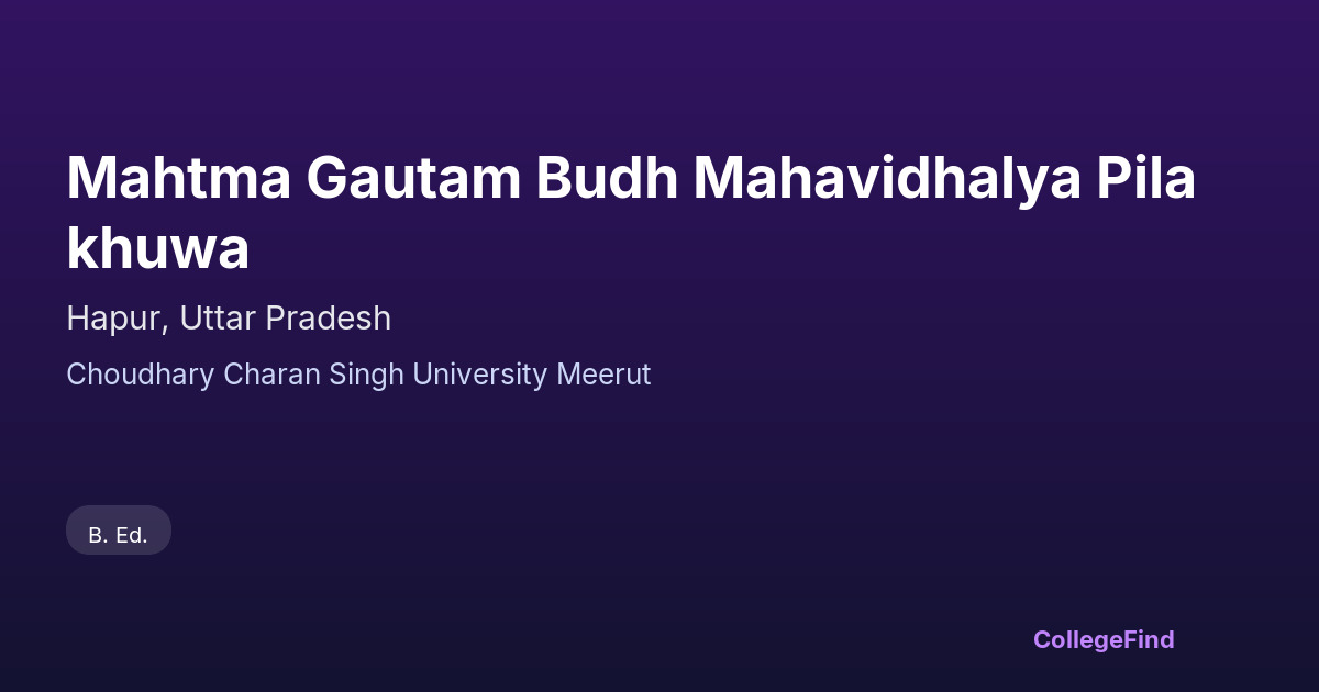 mahtma gautam budh mahavidhalya pilakhuwa