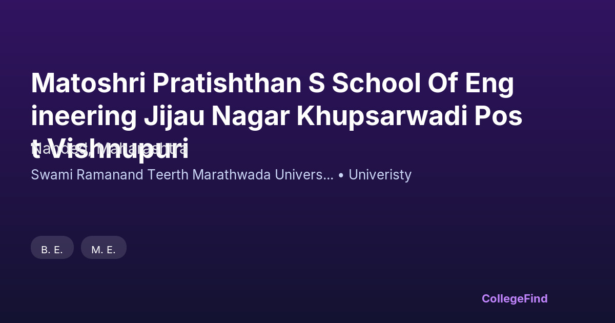 matoshri pratishthan s school of engineering jijau nagar khupsarwadi post vishnupuri