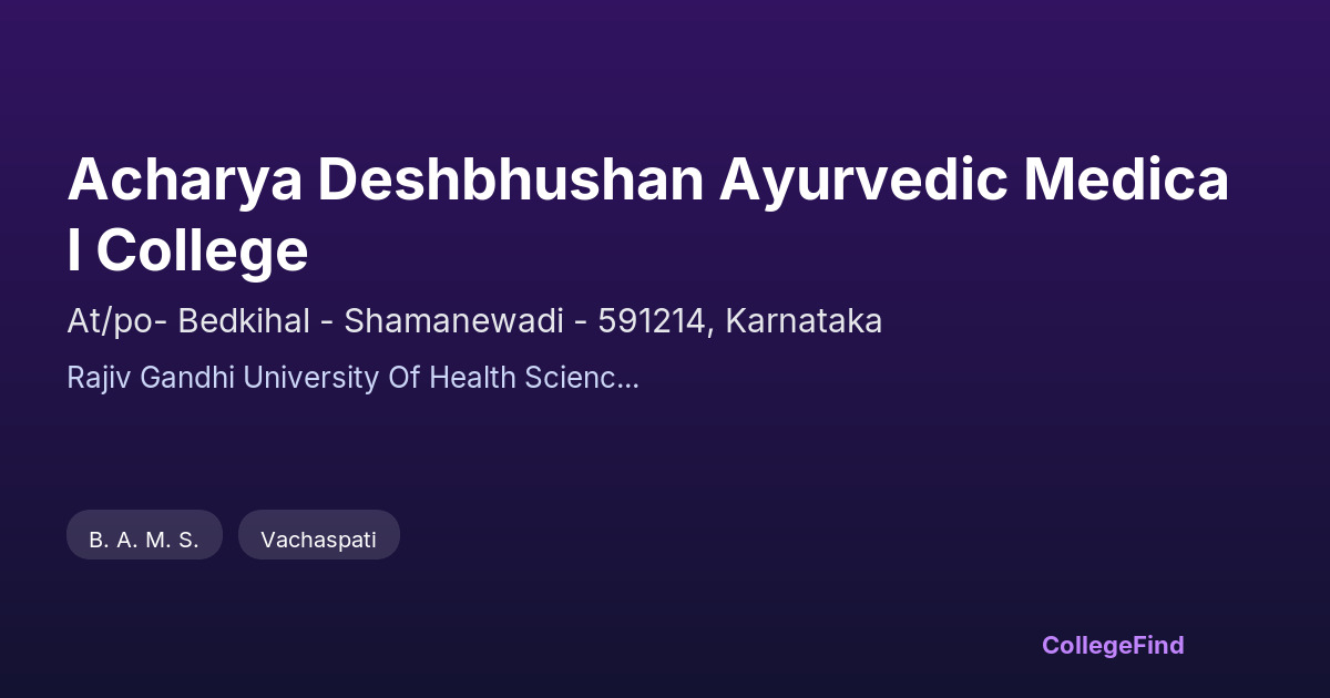 acharya deshbhushan ayurvedic medical college