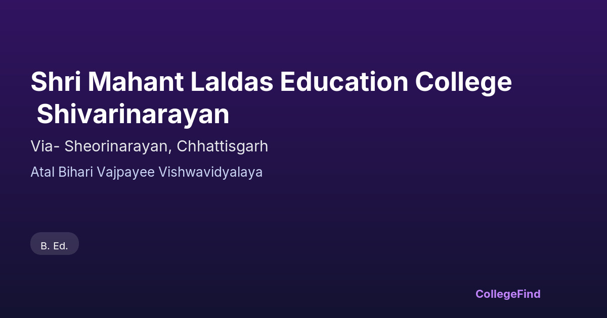 shri mahant laldas education college shivarinarayan
