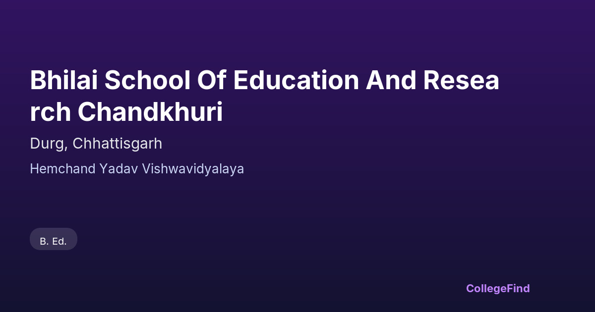 bhilai school of education and research chandkhuri