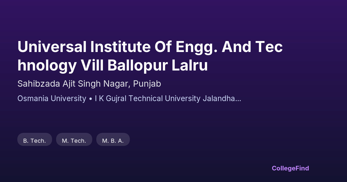 universal institute of engg. and technology vill ballopur lalru