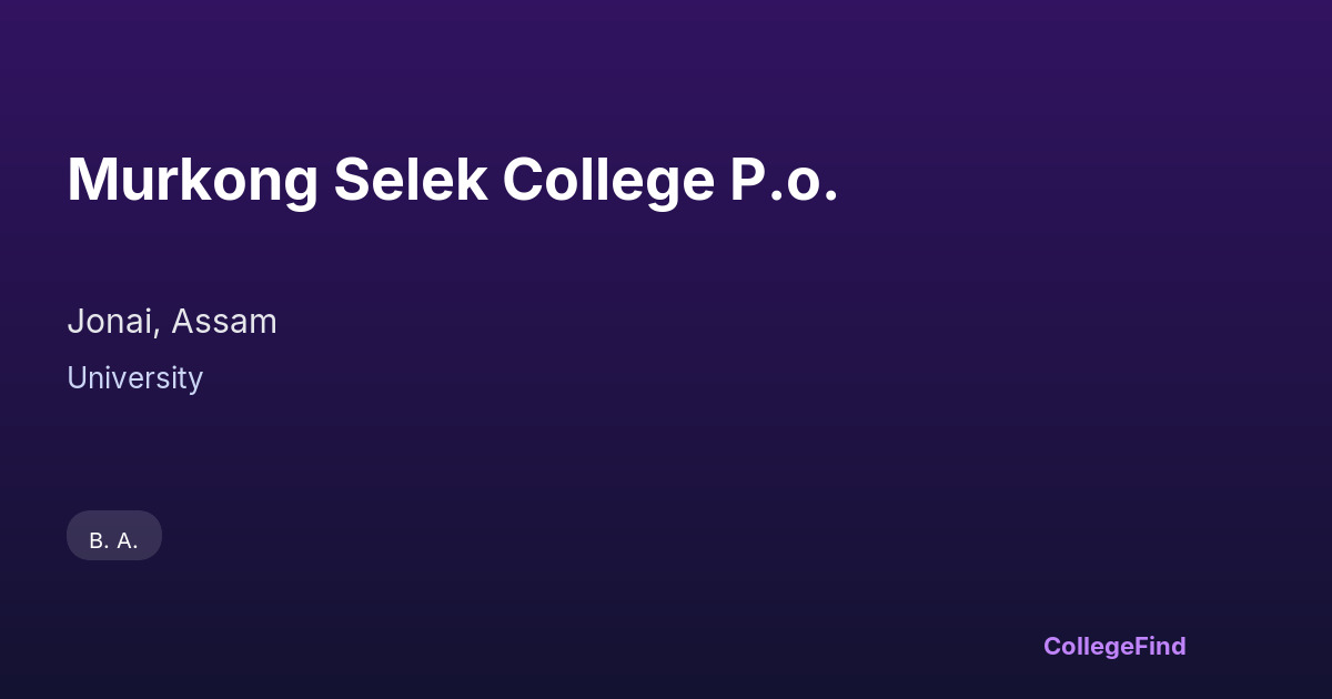 murkong selek college p.o.