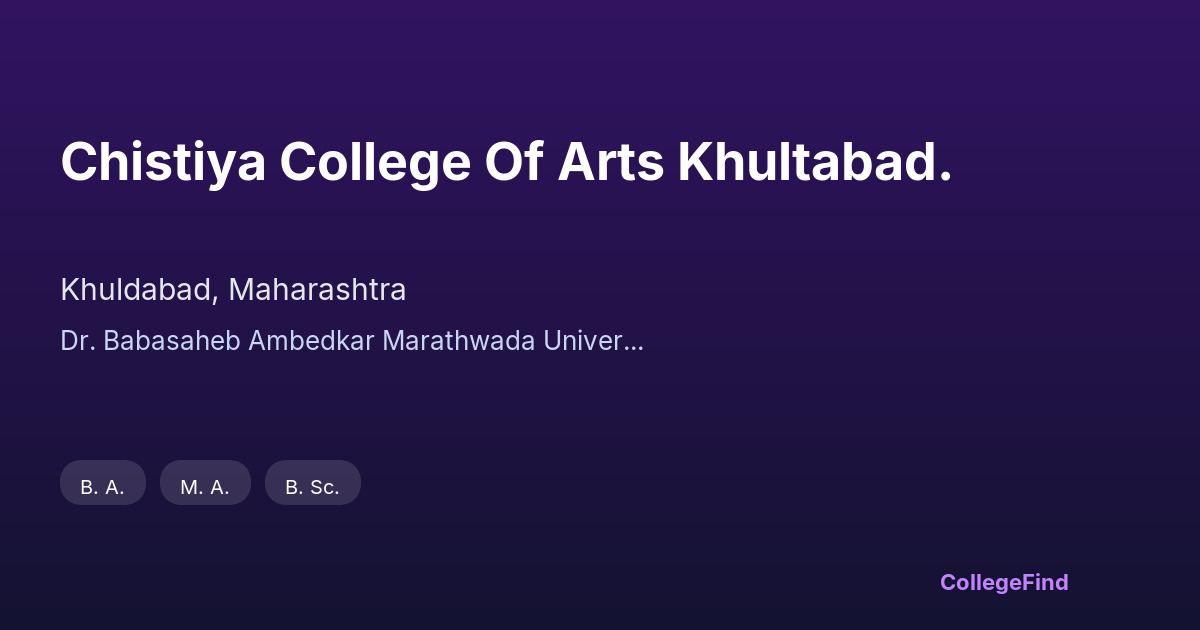 chistiya college of arts khultabad.