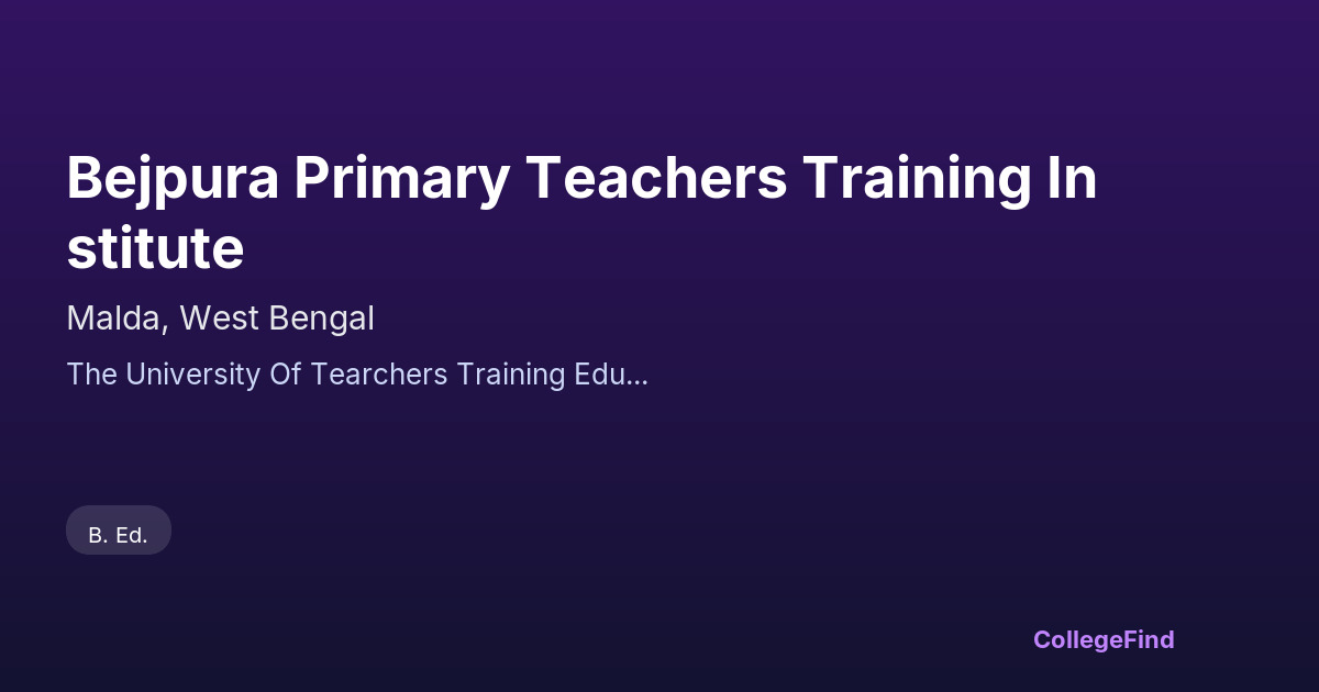 bejpura primary teachers training institute