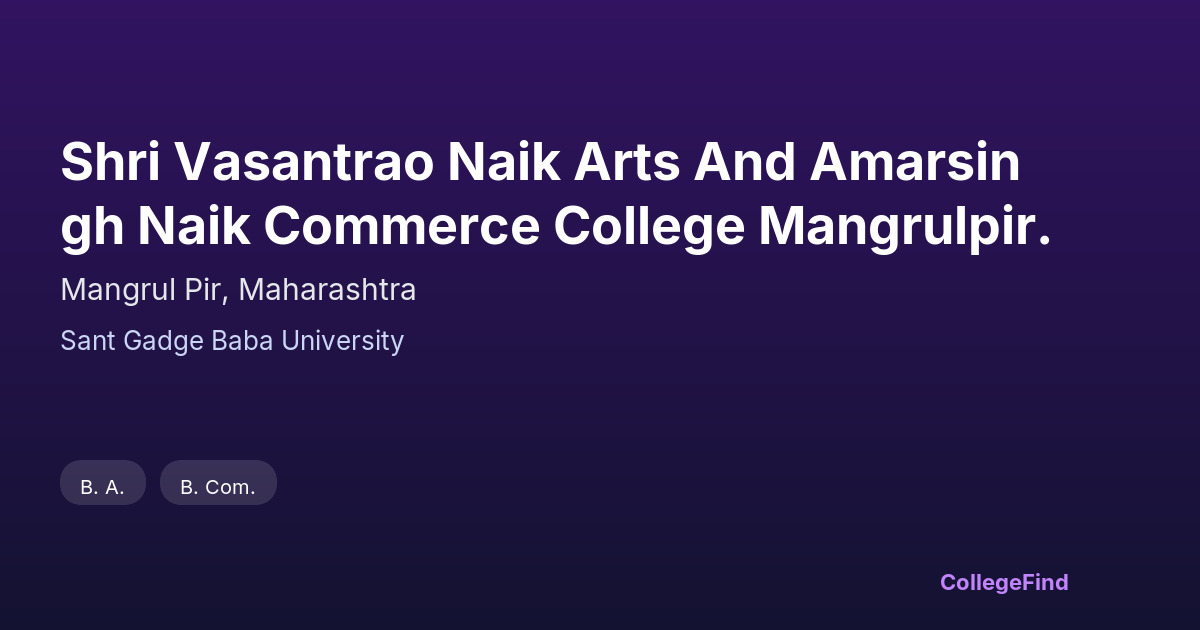 shri vasantrao naik arts and amarsingh naik commerce college mangrulpir.