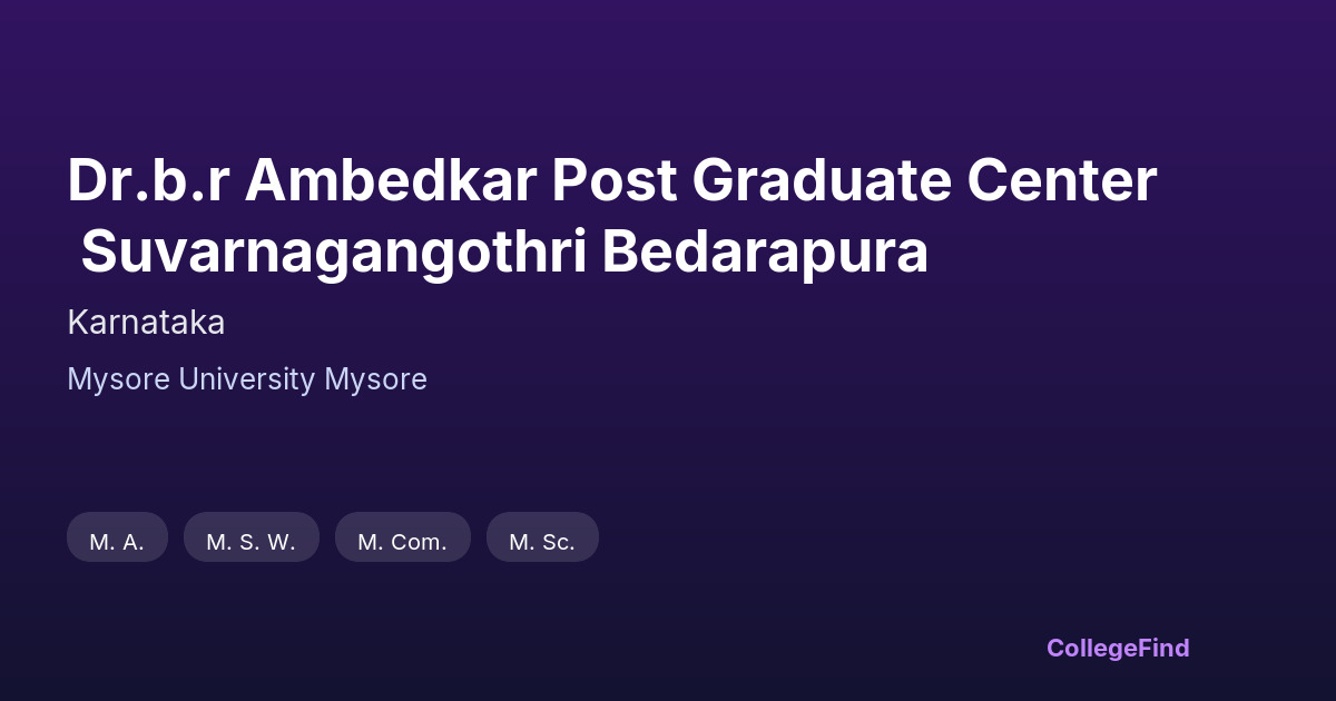 dr.b.r ambedkar post graduate center suvarnagangothri bedarapura