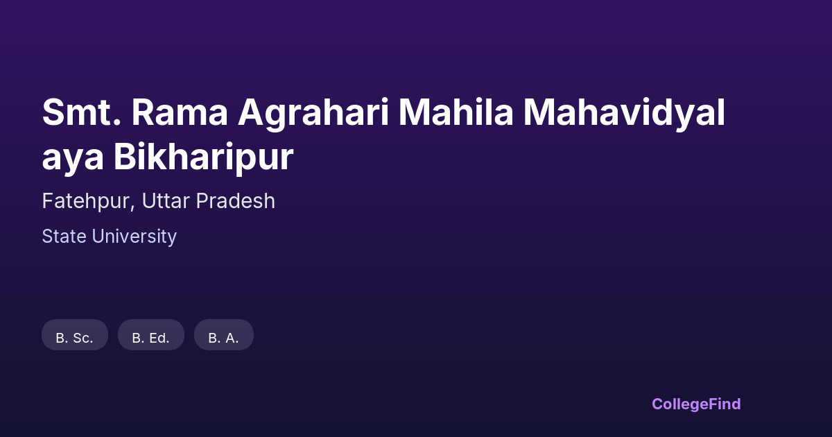 smt. rama agrahari mahila mahavidyalaya bikharipur