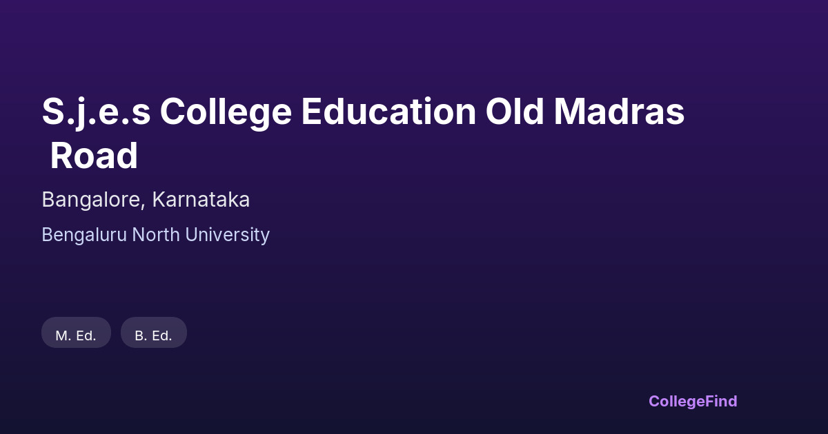 s.j.e.s college education old madras road
