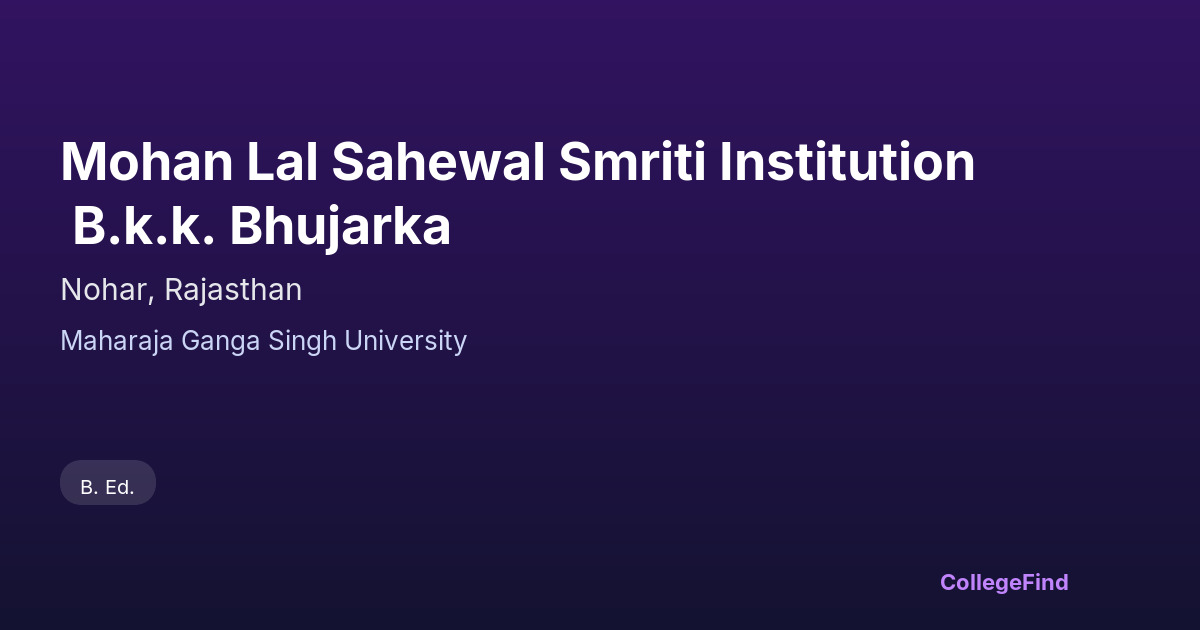 mohan lal sahewal smriti institution b.k.k. bhujarka