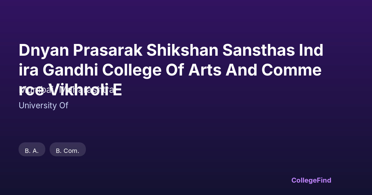 dnyan prasarak shikshan sansthas indira gandhi college of arts and commerce vikhroli e