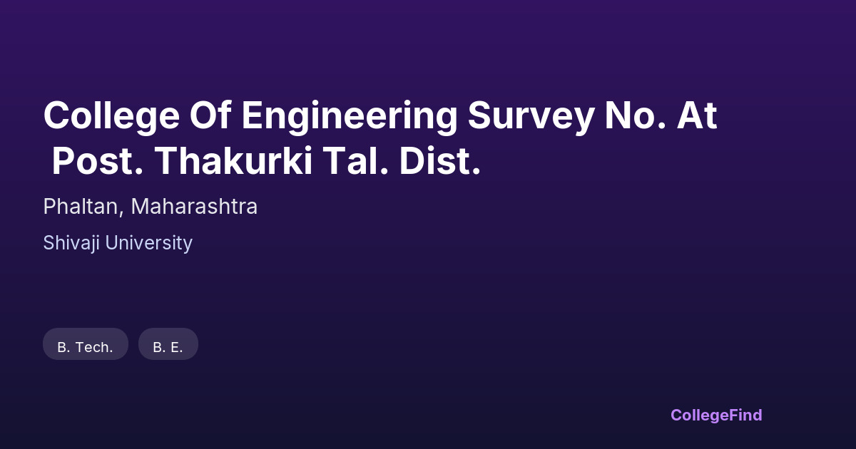 college of engineering survey no. at post. thakurki tal. dist.