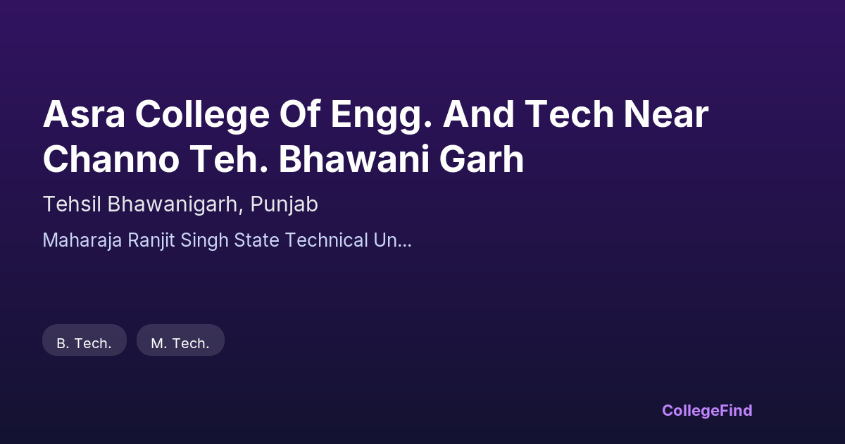 asra college of engg. and tech near channo teh. bhawani garh