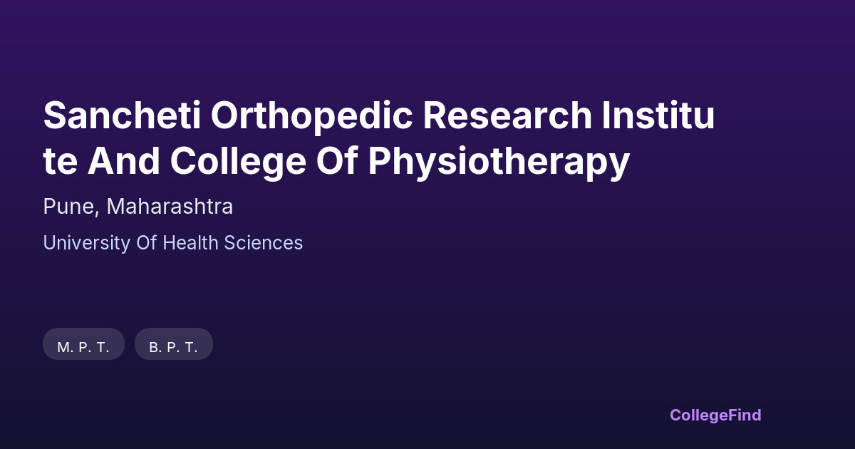 sancheti orthopedic research institute and college of physiotherapy