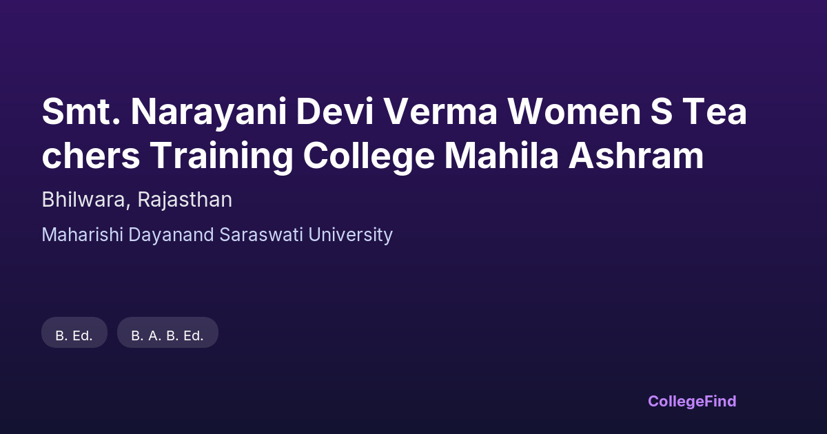 smt. narayani devi verma women s teachers training college mahila ashram