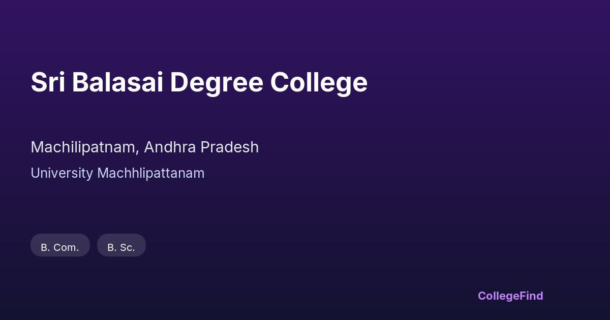 sri balasai degree college