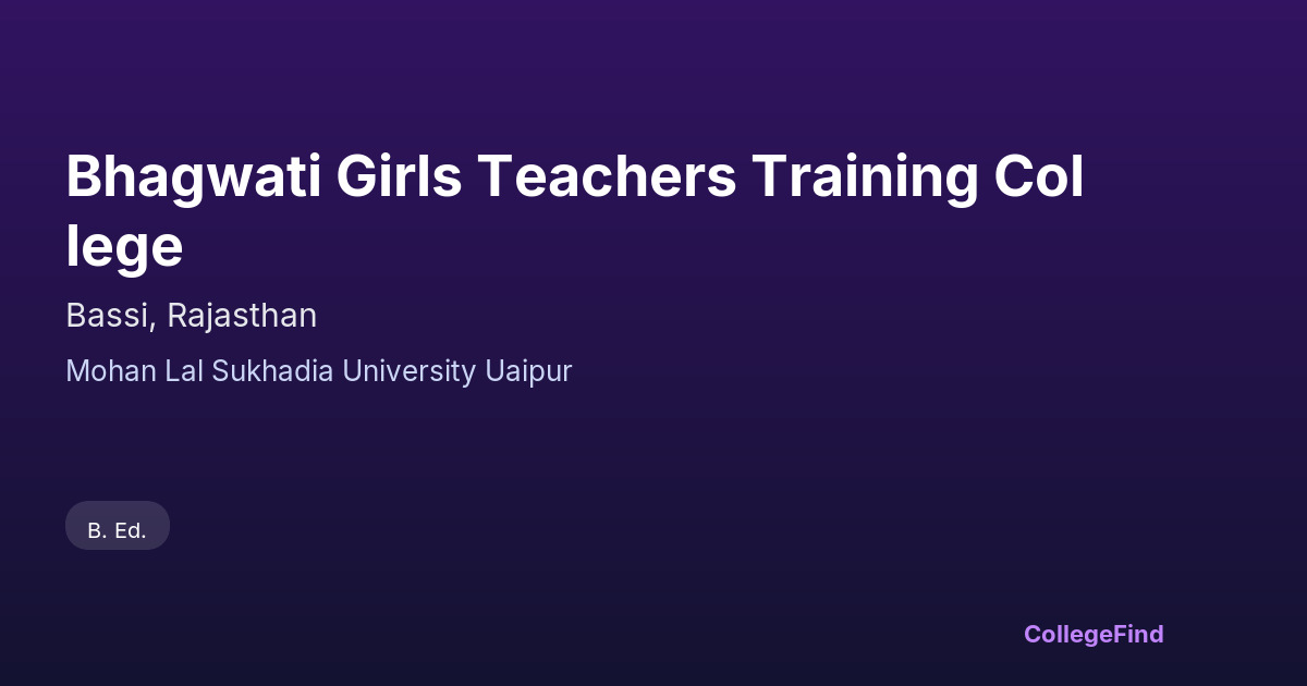 bhagwati girls teachers training college