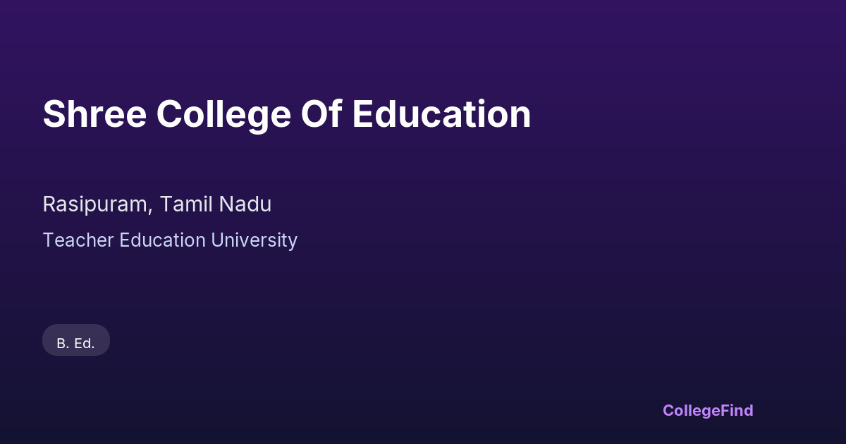 shree college of education