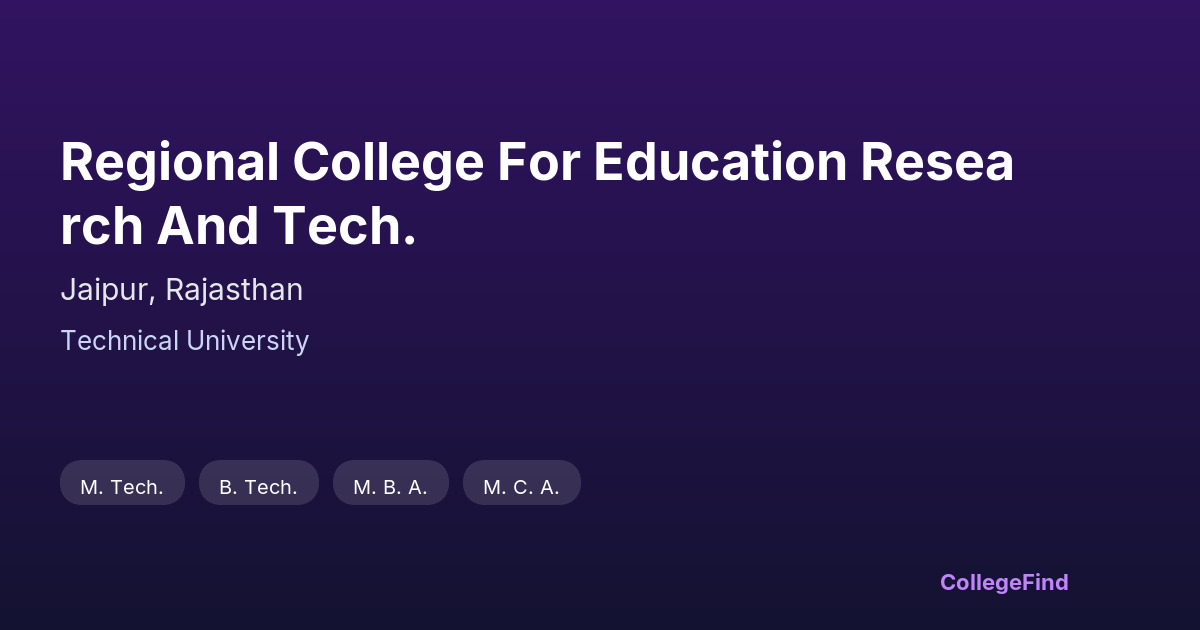 regional college for education research and tech.