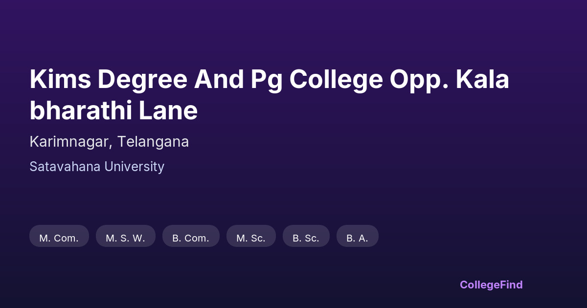 kims degree and pg college opp. kalabharathi lane
