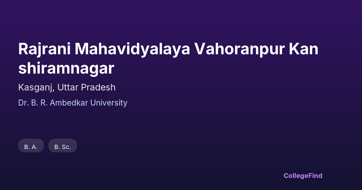 rajrani mahavidyalaya vahoranpur kanshiramnagar