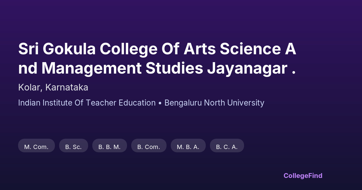 sri gokula college of arts science and management studies jayanagar .