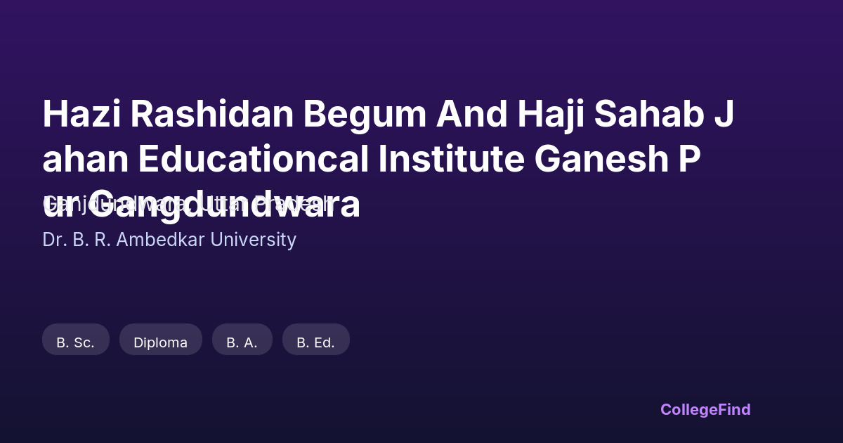 hazi rashidan begum and haji sahab jahan educationcal institute ganesh pur gangdundwara