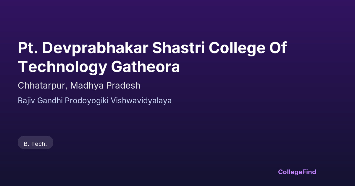 pt. devprabhakar shastri college of technology gatheora