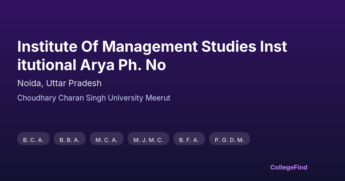 institute of management studies institutional arya ph. no