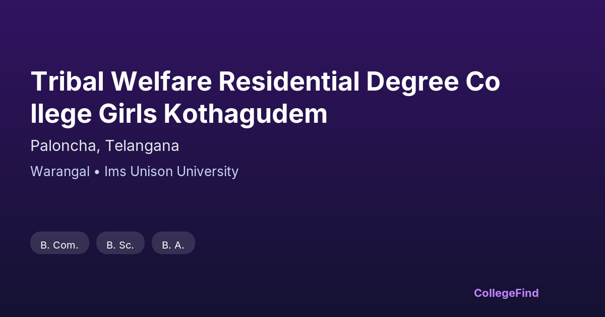 tribal welfare residential degree college girls kothagudem