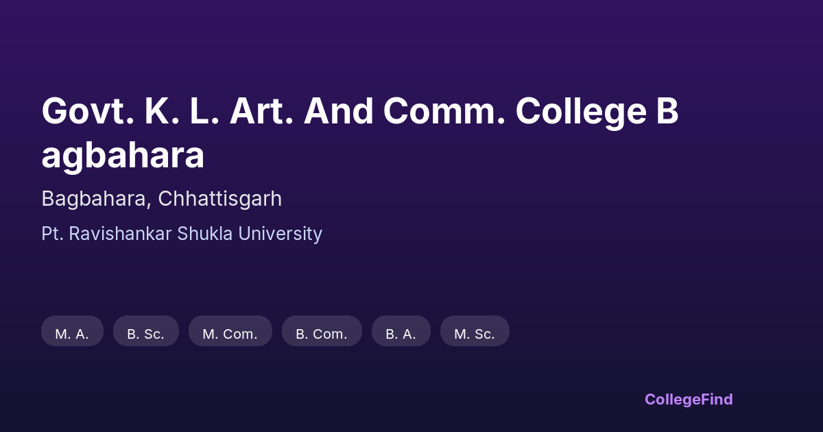 govt. k. l. art. and comm. college bagbahara