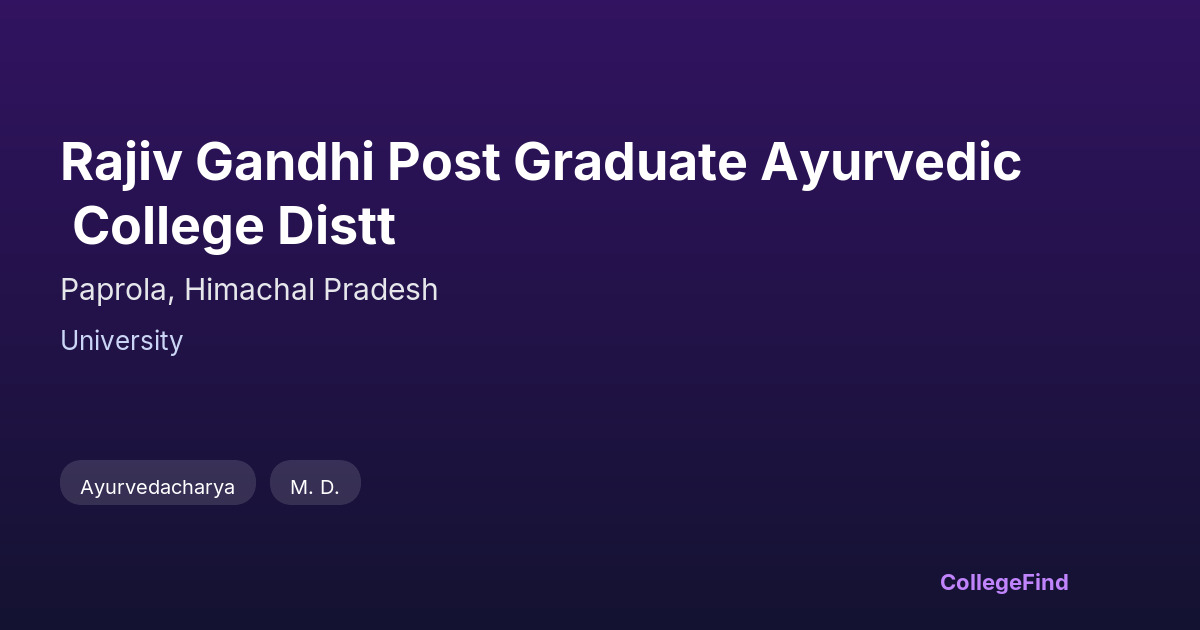 rajiv gandhi post graduate ayurvedic college distt
