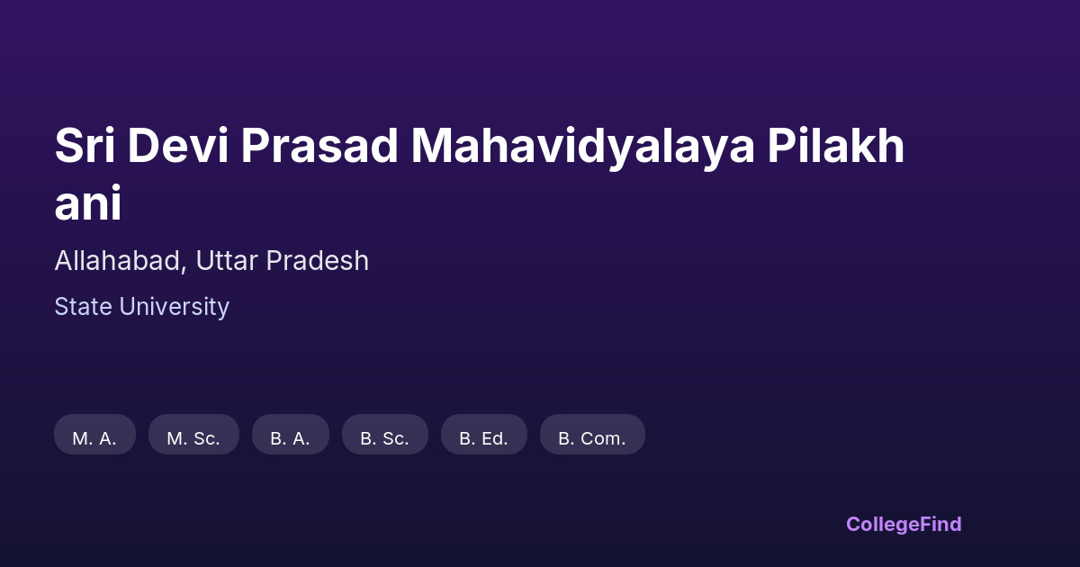 sri devi prasad mahavidyalaya pilakhani