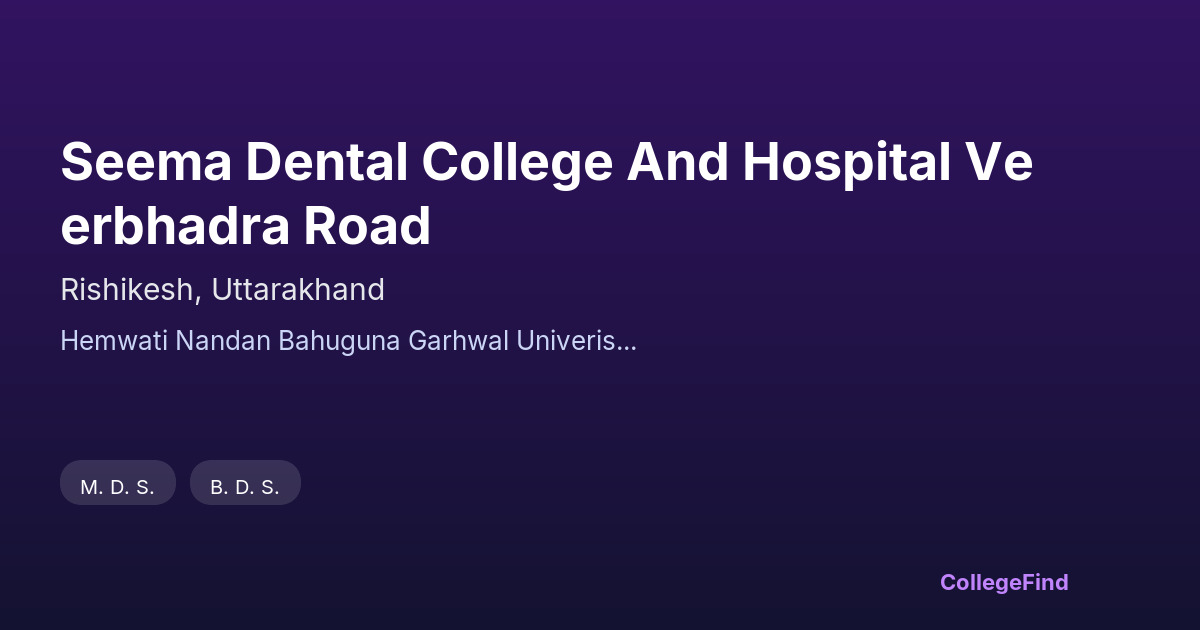 seema dental college and hospital veerbhadra road