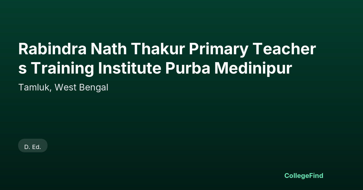 rabindra nath thakur primary teachers training institute purba medinipur