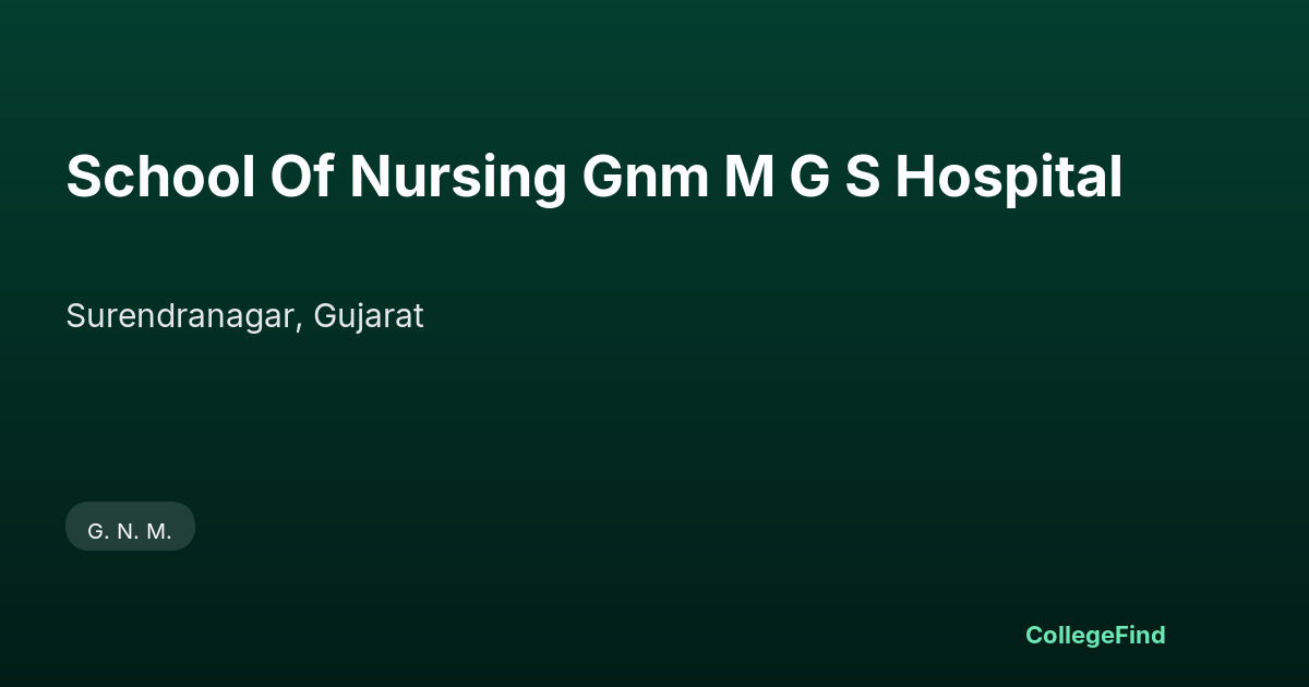school of nursing gnm m g s hospital