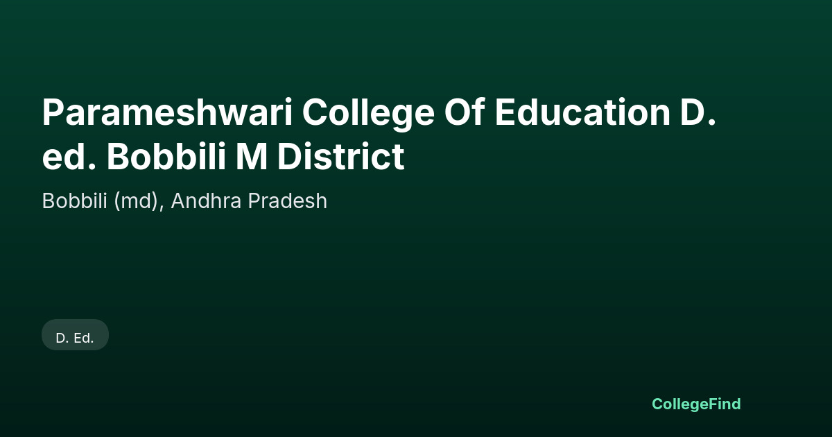 parameshwari college of education d.ed. bobbili m district