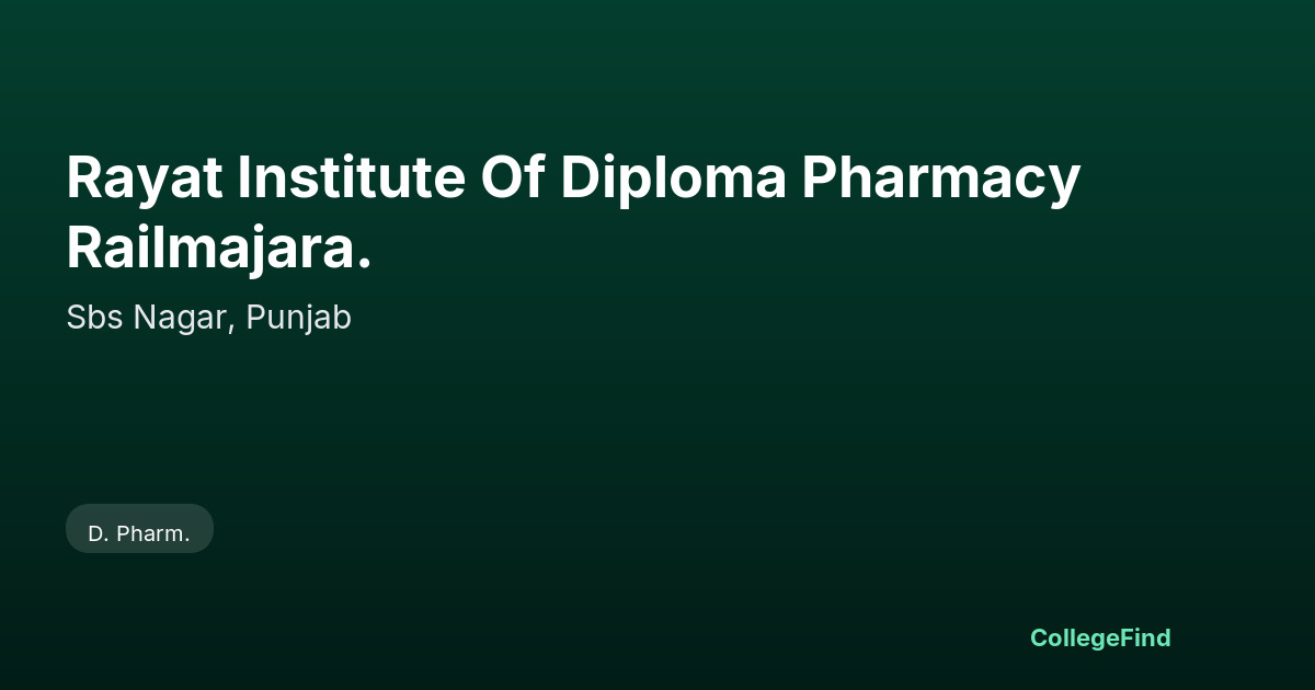 rayat institute of diploma pharmacy railmajara.