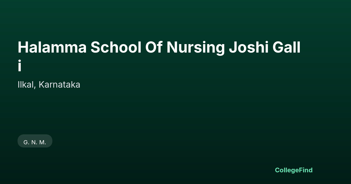 halamma school of nursing joshi galli