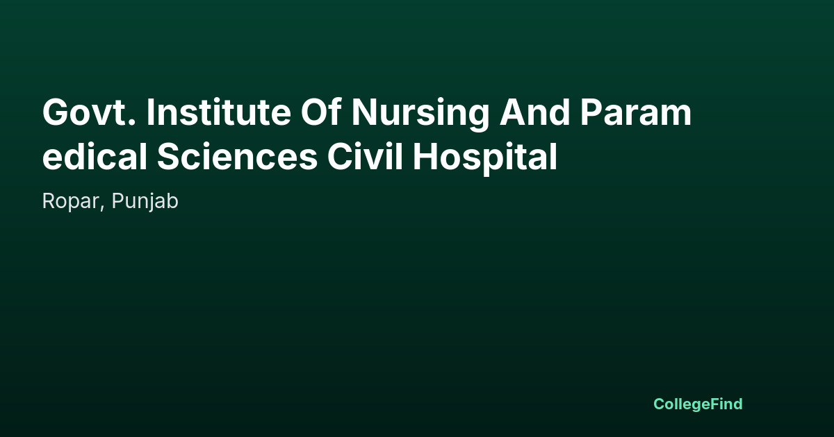 govt. institute of nursing and paramedical sciences civil hospital