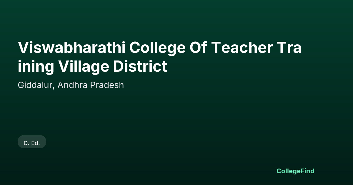viswabharathi college of teacher training village district