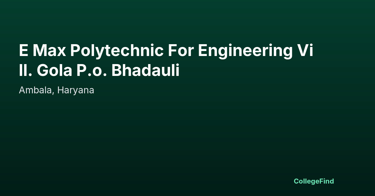 e max polytechnic for engineering vill. gola p.o. bhadauli