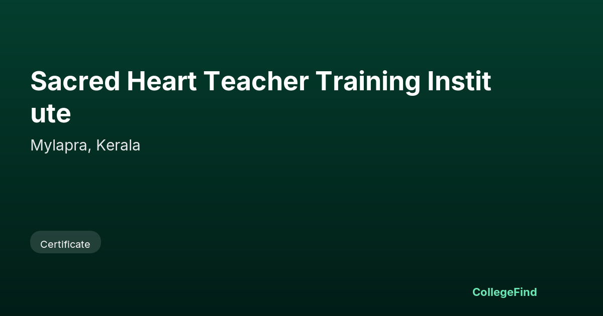 sacred heart teacher training institute